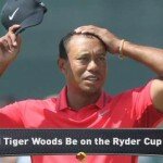 Should Tiger Woods Make Ryder Cup Team?