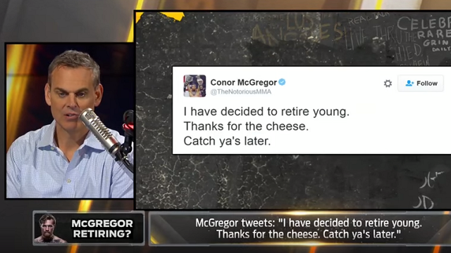 Colin Cowherd Believes Conor McGregor Is Faking Retirement Because Of Dispute With Dana White