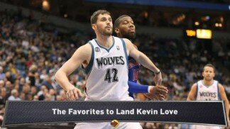 The Favorites to Land Kevin Love