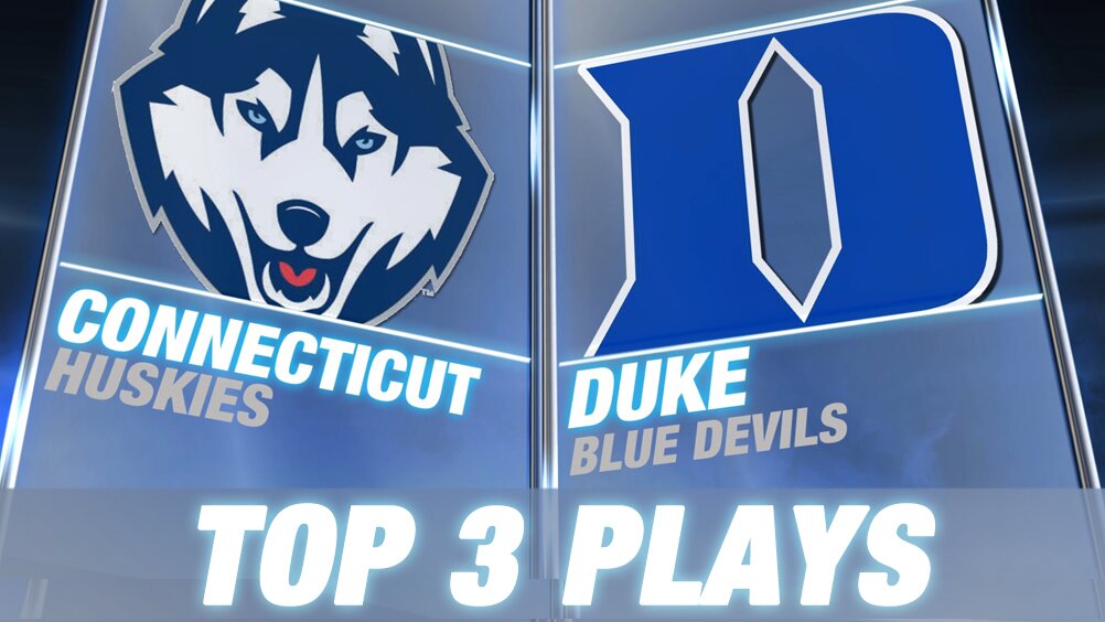 Connecticut vs Duke: Top 3 Plays of the Game